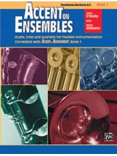Accent on Ensembles Book 1 [Trombone, Baritone B.C.]