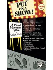Put On a Show! A Choral Movement DVD [Choir]