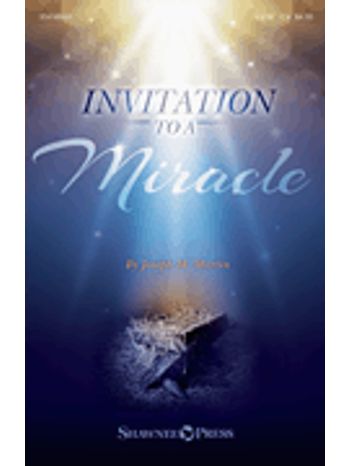 Invitation To A Miracle (a Cantata For Christmas) (Consort)