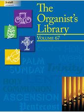 Organist's Library, The - Vol 67 (3 Staff)