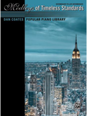 Dan Coates Popular Piano Library: Medleys of Timeless Standards [Piano]