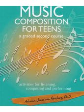 Music Composition for Teens (A Graded Second Course)