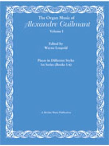 Organ Music of Alexandre Guilmant, The - Volume I
