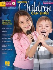 Songs Children Can Sing! (ProVocal Volume 1)