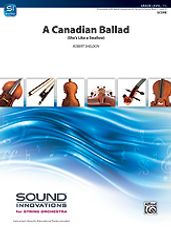 Canadian Ballad, A (Score Only)