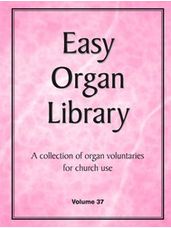 Easy Organ Library, Vol. 37  (2 staff)