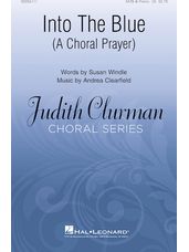 Into The Blue: A Choral Prayer