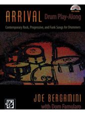 Arrival: Drum Play Along - Contemporary Rock, Progressive and Funk Songs