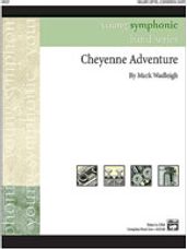 Cheyenne Adventure [Concert Band]