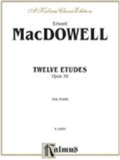 MacDowell: Twelve Etudes, Op. 39